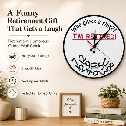🔥Hot Sale 49% OFF🔥Retirement Humorous Quote Wall Clock